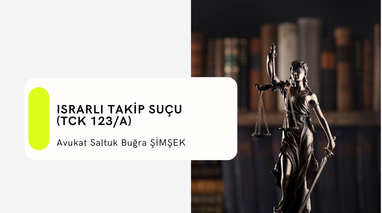 Israrlı Takip Suçu (TCK 123/A)