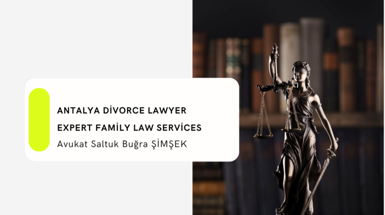Antalya Divorce Lawyer Saltuk Buğra Şimşek | Expert Family Law Services